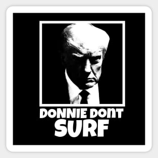 Donnie Dont Surf Sticker